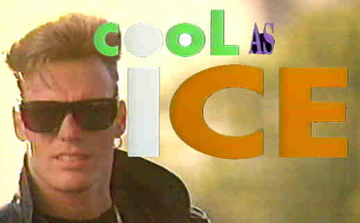 Cool as Ice