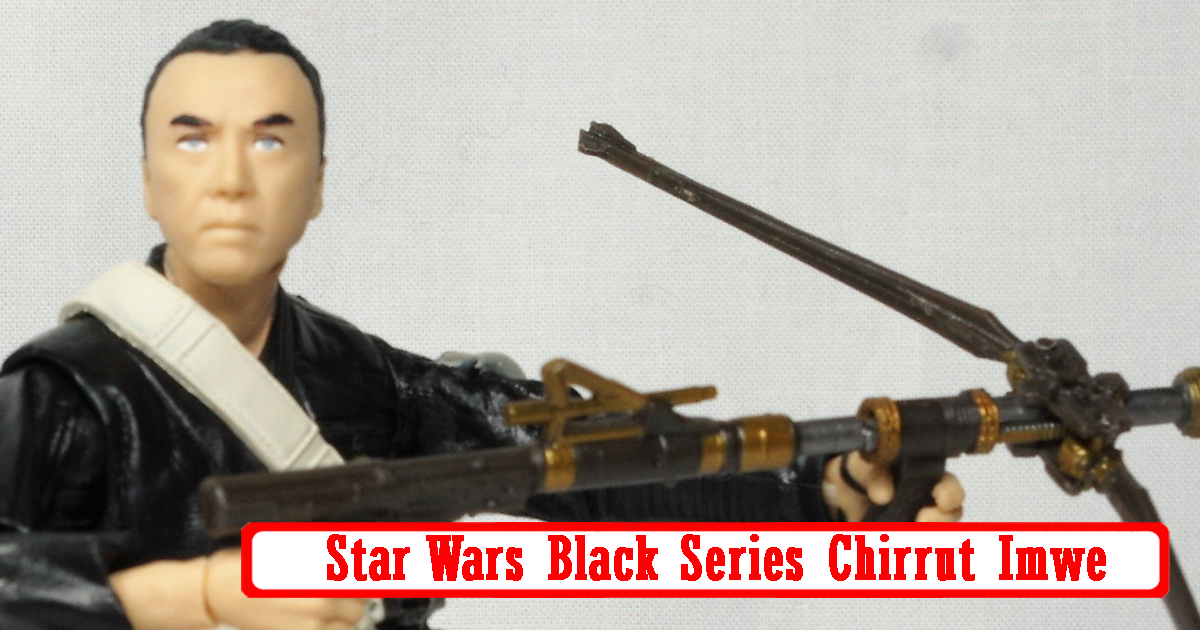 Star Wars Black Series – Chirrut Imwe