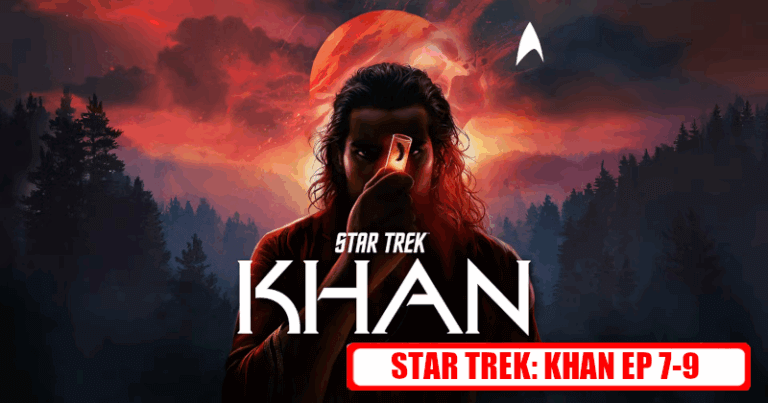 Star Trek Khan Podcast (Episode 7-9)